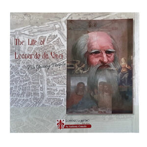 The Life Of Leonardo da Vinci for Young People