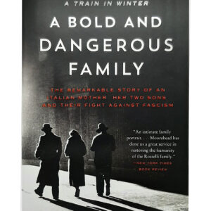 The cover of the book "A Bold and Dangerous Family".