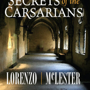 Secrets Of The Carsarians - Larry Brucia