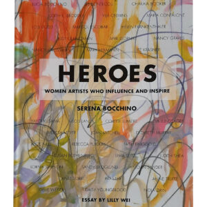 The cover of the book "Heroes: Women Artists Who Influence and Inspire".