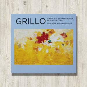 The cover of the book "Grillo: Abstract Expressionism Beyond the Fifties".