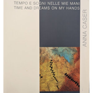 The cover of the book "Tempo e Sogni Nelle Mie Mani/Time and Dreams on my Hands".